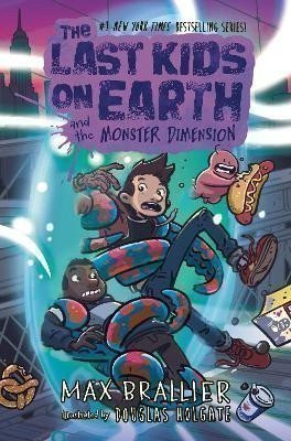 Brallier Max: The Last Kids on Earth and the Monster Dimension