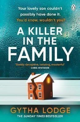Lodgeová Gytha: A Killer in the Family: The gripping new thriller that will have you hooked