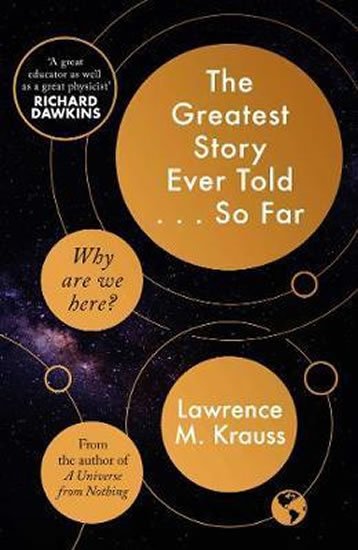 Krauss Lawrence M.: The Greatest Story Ever Told...So Far