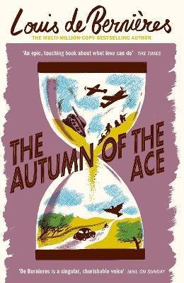 de Bernieres Louis: The Autumn of the Ace de Bernieres Louis: The Autumn of the Ace