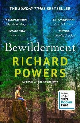 Powers Richard: Bewilderment : Shortlisted for the Booker Prize 2021