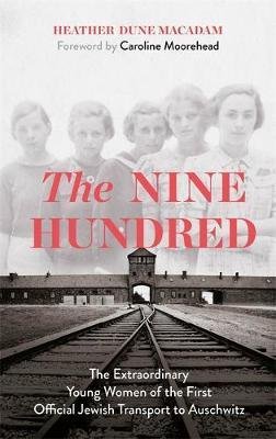 Macadamová Heather Dune: The Nine Hundred : The Extraordinary Young Women of the First Official Jewi
