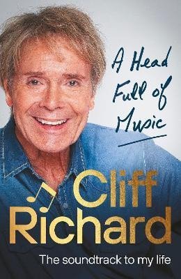 Richard Cliff: A Head Full of Music: The soundtrack to my life Richard Cliff: A Head Full of Music: The soundtrack to my life