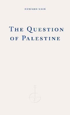 Said Edward W.: Question of Palestine