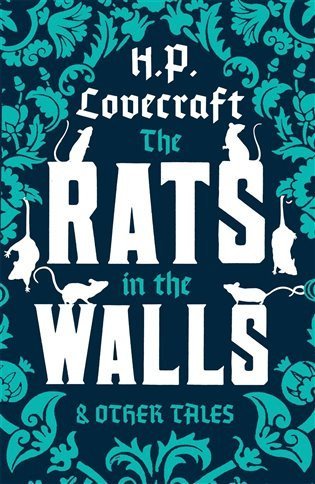 Lovecraft Howard Phillips: The Rats in the Walls and Other Stories