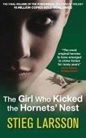 Larsson Stieg: The Girl Who Kicked the Hornets´ Nest