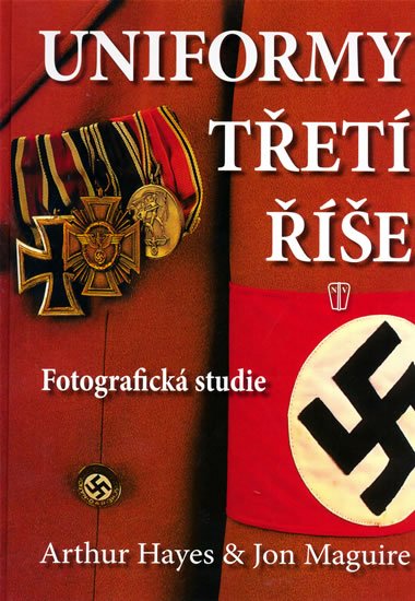 Hayes Arthur: Uniformy Třetí říše