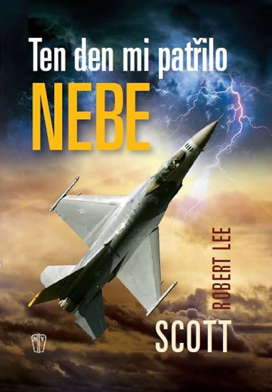 Scott Robert Lee: Ten den mi patřilo nebe Scott Robert Lee: Ten den mi patřilo nebe