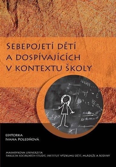 Poledňová Ivana: Sebepojetí dětí a dospívajících v kontextu školy