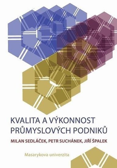 Sedláček Milan: Kvalita a výkonnost průmyslových podniků