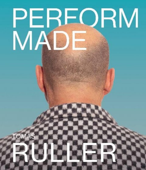 Ruller Tomáš: Perform made