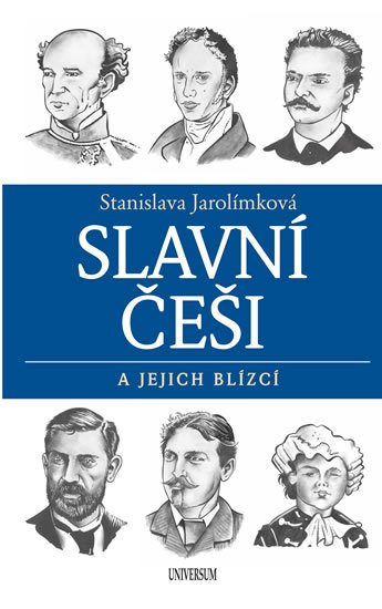 Jarolímková Stanislava: Slavní Češi a jejich blízcí Jarolímková Stanislava: Slavní Češi a jejich blízcí