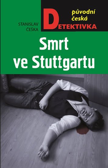 Češka Stanislav: Smrt v Stuttgartu Češka Stanislav: Smrt v Stuttgartu