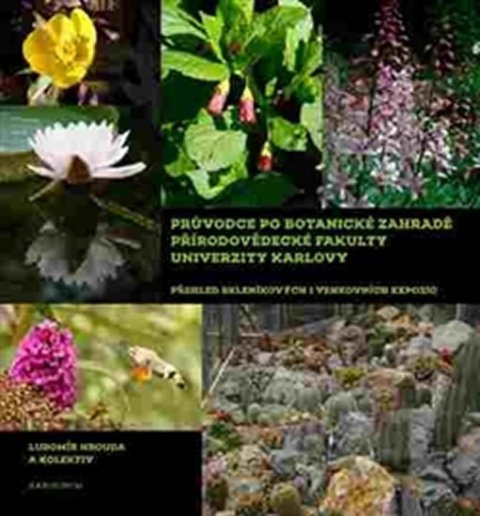 Hrouda Lubomír: Průvodce po Botanické zahradě Přírodovědecké fakulty Univerzity Karlovy