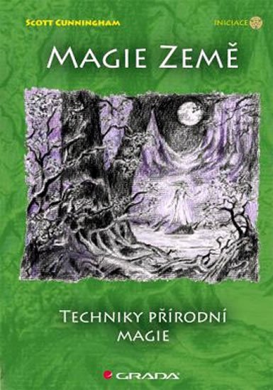 Cunningham Scott: Magie země - Techniky přírodní magie