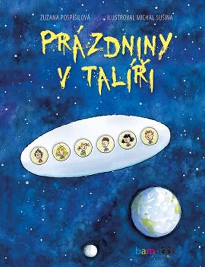 Pospíšilová Zuzana, Sušina Michal,: Prázdniny v talíři Pospíšilová Zuzana, Sušina Michal,: Prázdniny v talíři