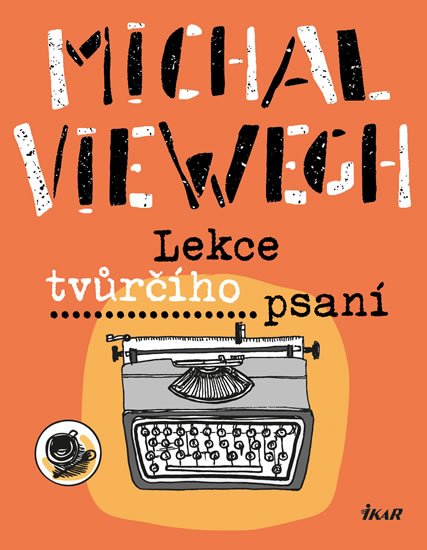 Viewegh Michal: Lekce tvůrčího psaní