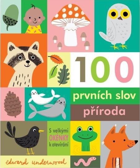 Underwood Edward: 100 prvních slov Příroda