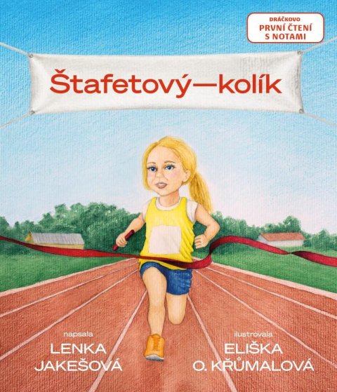 Jakešová Lenka: Štafetový kolík Jakešová Lenka: Štafetový kolík