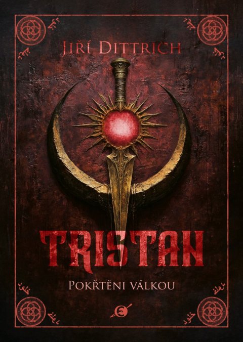 Dittrich Jiří: Tristan 2 - Pokřtěni válkou
