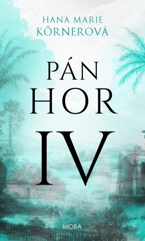 Körnerová Hana Marie: Pán Hor IV. Körnerová Hana Marie: Pán Hor IV.