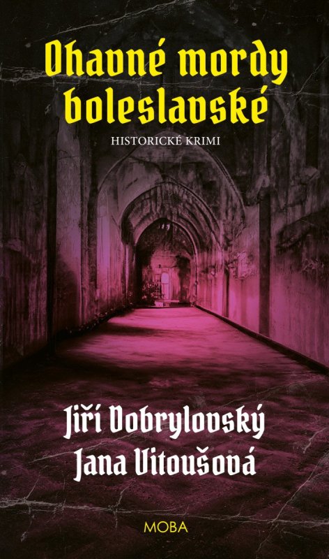 Dobrylovský Jiří: Ohavné mordy boleslavské