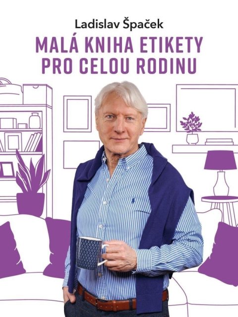 Špaček Ladislav: Malá kniha etikety pro celou rodinu