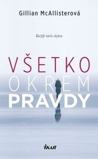 McAllister Gillian: Všetko okrem pravdy