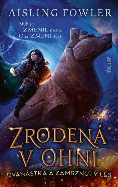 Fowlerová Aisling: Zrodená v ohni: Dvanástka a Zamrznutý les (slovensky)