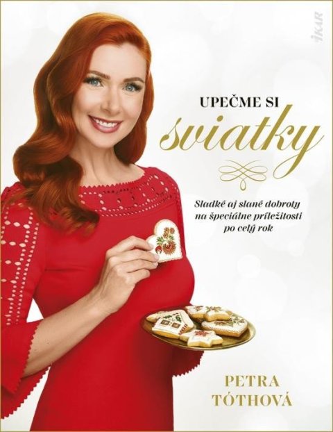 Tóthová Petra: Upečme si sviatky (slovensky) Tóthová Petra: Upečme si sviatky (slovensky)