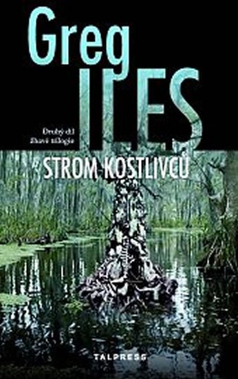 Iles Greg: Strom kostlivců Iles Greg: Strom kostlivců