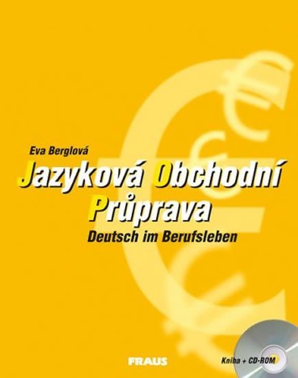 Berglová Eva: Jazyková obchodní průprava + CD-ROM