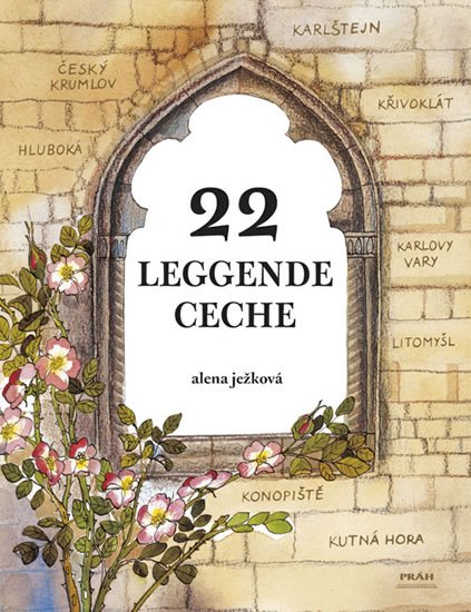 Ježková Alena: 22 leggende ceche / 22 českých legend (italsky)