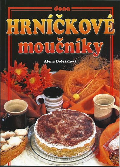 Doležalová Alena: Hrníčkové moučníky - 2. vydání
