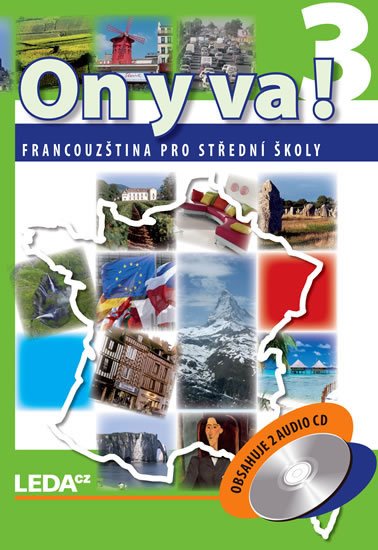 Taišlová Jitka: ON Y VA! 3 - Francouzština pro střední školy - učebnice + 2CD - 2. vydání