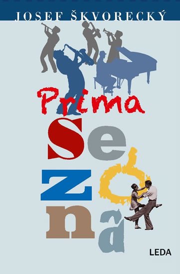 Škvorecký Josef: Prima sezóna Škvorecký Josef: Prima sezóna
