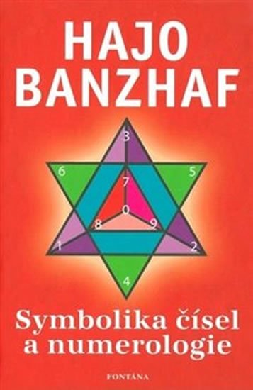 Banzhaf Hajo: Symbolika čísel a numerologie Banzhaf Hajo: Symbolika čísel a numerologie