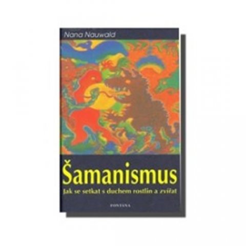 Nauwald Nana: Šamanismus Nauwald Nana: Šamanismus