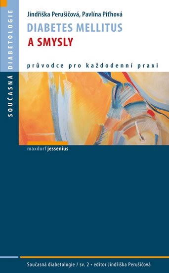 Perušičová Jindřiška, Piťhová Pavlína: Diabetes mellitus a smysly Perušičová Jindřiška, Piťhová Pavlína: Diabetes mellitus a smysly