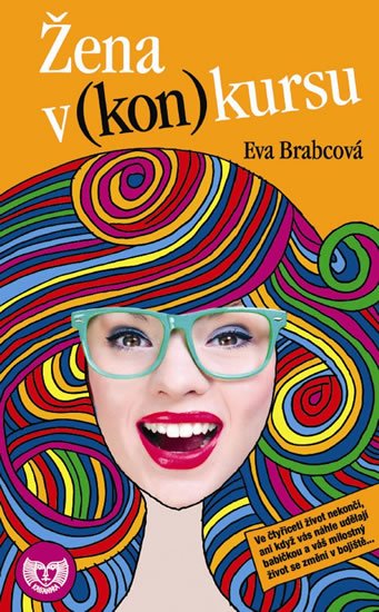 Brabcová Eva: Žena v (kon)kursu (Edice KASSANDRA)