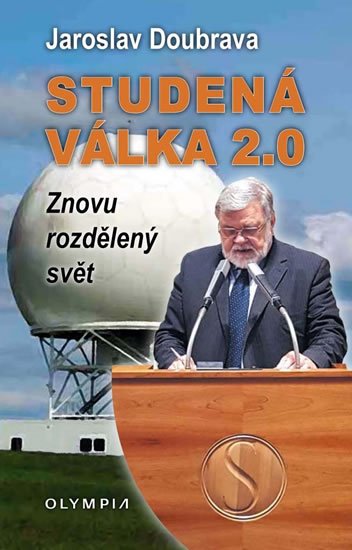 Doubrava Jaroslav: Studená válka 2.0 - Znovu rozdělený svět Doubrava Jaroslav: Studená válka 2.0 - Znovu rozdělený svět