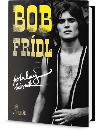 Vondrák Jiří: Bob Frídl - Potulný básník