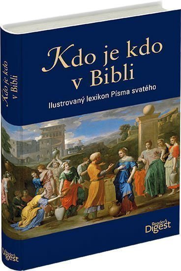 neuveden: Kdo je kdo v Bibli - Ilustrovaný lexikon Písma svatého