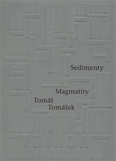 Tomášek Tomáš: Sedimenty Magmatity