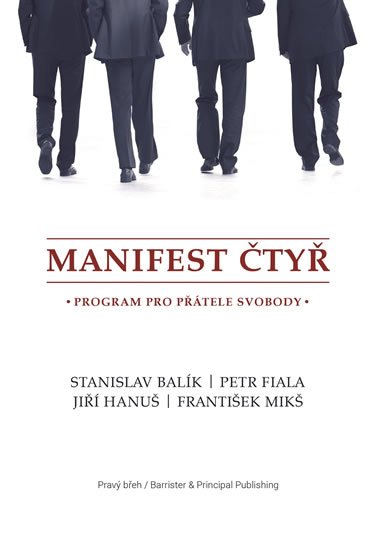 Mikš František: Manifest čtyř - Program pro přátele svobody Mikš František: Manifest čtyř - Program pro přátele svobody