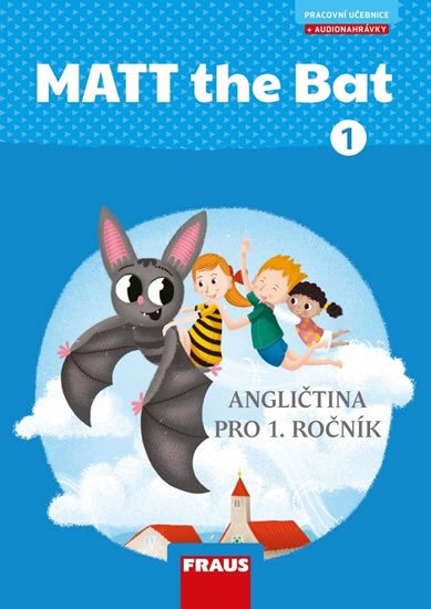 Karásková Miluška, Krejčí Lucie,: MATT the Bat 1 - Učebnice Karásková Miluška, Krejčí Lucie,: MATT the Bat 1 - Učebnice