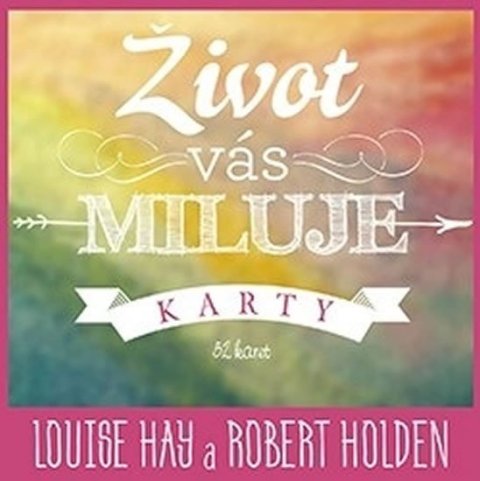 Hay Louise L.: Život vás miluje – karty Hay Louise L.: Život vás miluje – karty