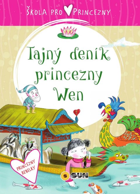Král Mojmír, Šrom Libor: Škola pro princezny - Tajný deník princezny Wen Král Mojmír, Šrom Libor: Škola pro princezny - Tajný deník princezny Wen