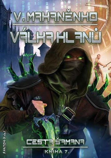 Mahaněnko Vasilij: Cesta šamana 7 - Válka klanů