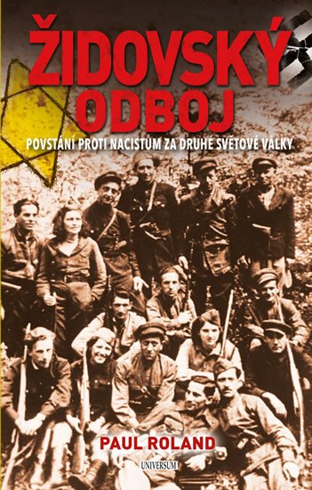 Roland Paul: Židovský odboj - Povstání proti nacistům za druhé světové války